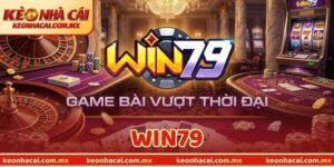 WIN79 - Nhà Cái Uy Tín Đổi Thưởng Hợp Pháp Cho Bạn