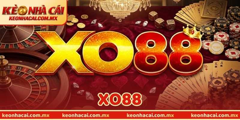 XO88 - Thiên Đường Đổi Thưởng Đẳng Cấp Nhất Đông Nam Á