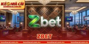 ZBET Có Thực Sự Uy Tín? Review Thực Tế Bạn Phải Bất Ngờ